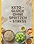 Keto - Glück ohne Spritzen ...