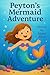 Peyton's Mermaid Adventure