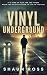 Vinyl Underground by Shaun Ross