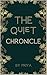 THE QUIET CHRONICLE