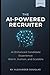 The AI Powered Recruiter: A...