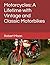 Motorcycles: A Lifetime wit...