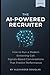 The AI Powered Recruiter: H...