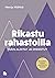 Rikastu rahastoilla - Näin aloitat ja onnistut by Merja Mähkä