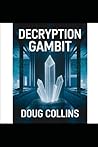 Decryption Gambit: Mineral of Silence (Quantum Worlds) Decryption Gambit: Mineral of Silence (Quantum Worlds)