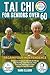 Tai Chi for Seniors Over 60...
