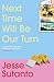 Next Time Will Be Our Turn