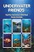 UNDERWATER FRIENDS: My Firs...