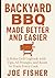 Backyard BBQ Made Better an...
