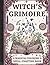 Witch’s Grimoire: A Magical...