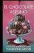 El Chocolate Asesino: Miste...