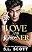 Love and Warner by S.L. Scott Love and Warner by S.L. Scott