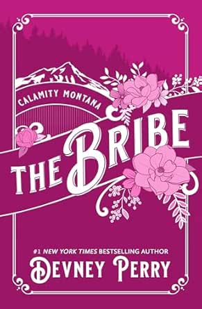The Bribe (Calamity Montana, #1)