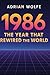 1986: The Year That Rewired...