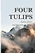 Moments in Time by Four Tulips