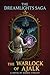 The Warlock of Ajalk (The Dreamlights Saga Book 3)