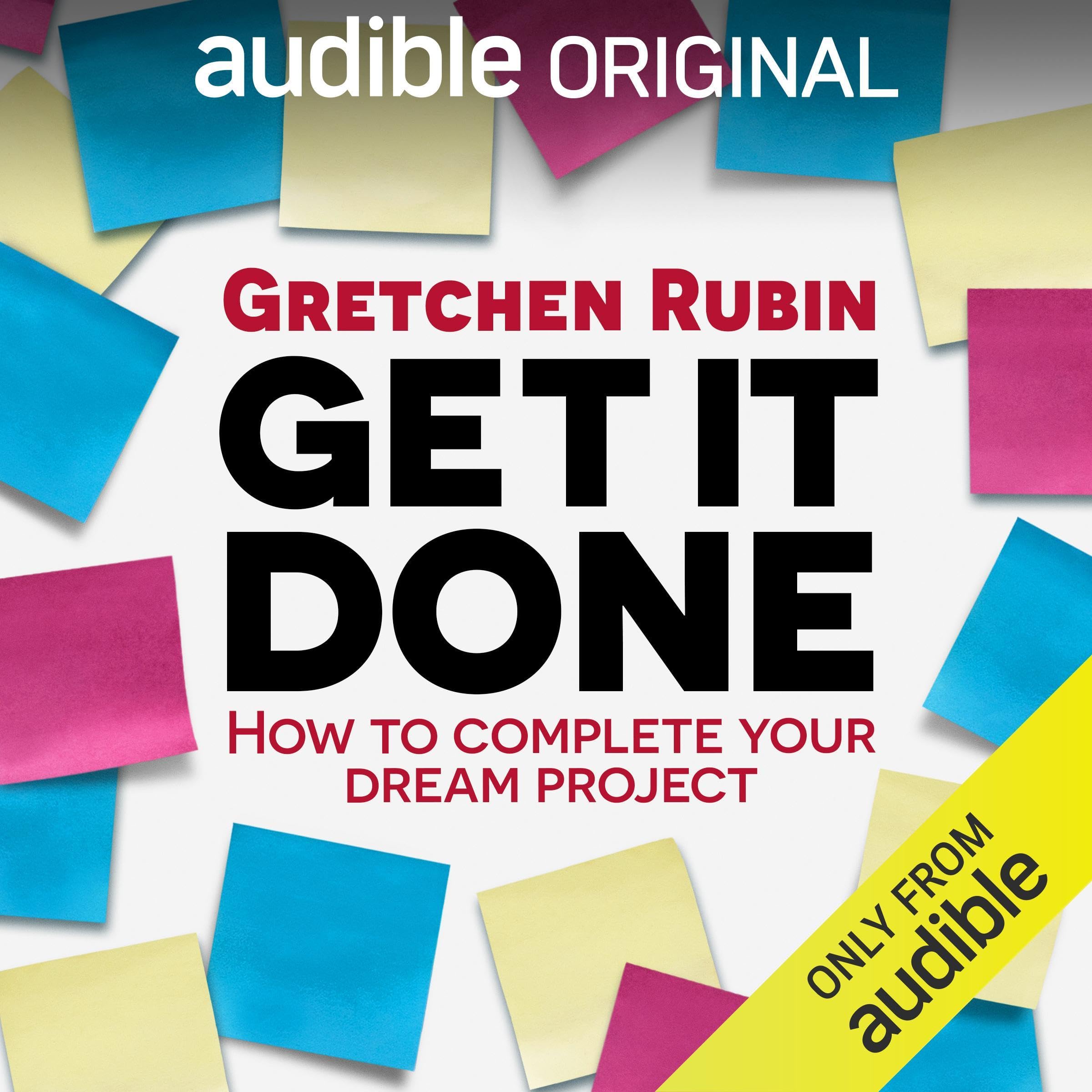 Get It Done: How to Complete Your Dream Project (Audible Audio)