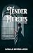 Tender Mercies by Roman Bystrianyk