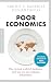 Poor Economics: Was Armut wirklich bedeutet und wie wir sie wirksam bekämpfen - Das bahnbrechende Buch der beiden Nobelpreisträger – erweiterte, aktualisierte Neuausgabe (German Edition)