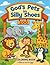 God’s Pets in Silly Shoes: ...
