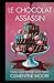 Le Chocolat Assassin: Mystè...