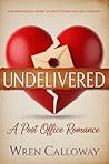 UNDELIVERED: A Small Town Romance of Lost Letters, Second Chances, and Finding Home (The Willow Creek Series: Love Always Finds Its Way Home Book 1) Book cover for UNDELIVERED: A Small Town Romance of Lost Letters, Second Chances, and Finding Home (The Willow Creek Series: Love Always Finds Its Way Home Book 1)