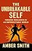 The Unbreakable Self : Forg...