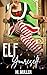 Elf Yourself: A Christmas romance novella