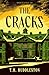 The Cracks by T.H. Huddleston
