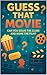 Guess That Movie: Can You S...