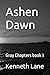 Ashen Dawn: Gray Chapters b...