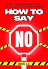 How to Say NO: Le...