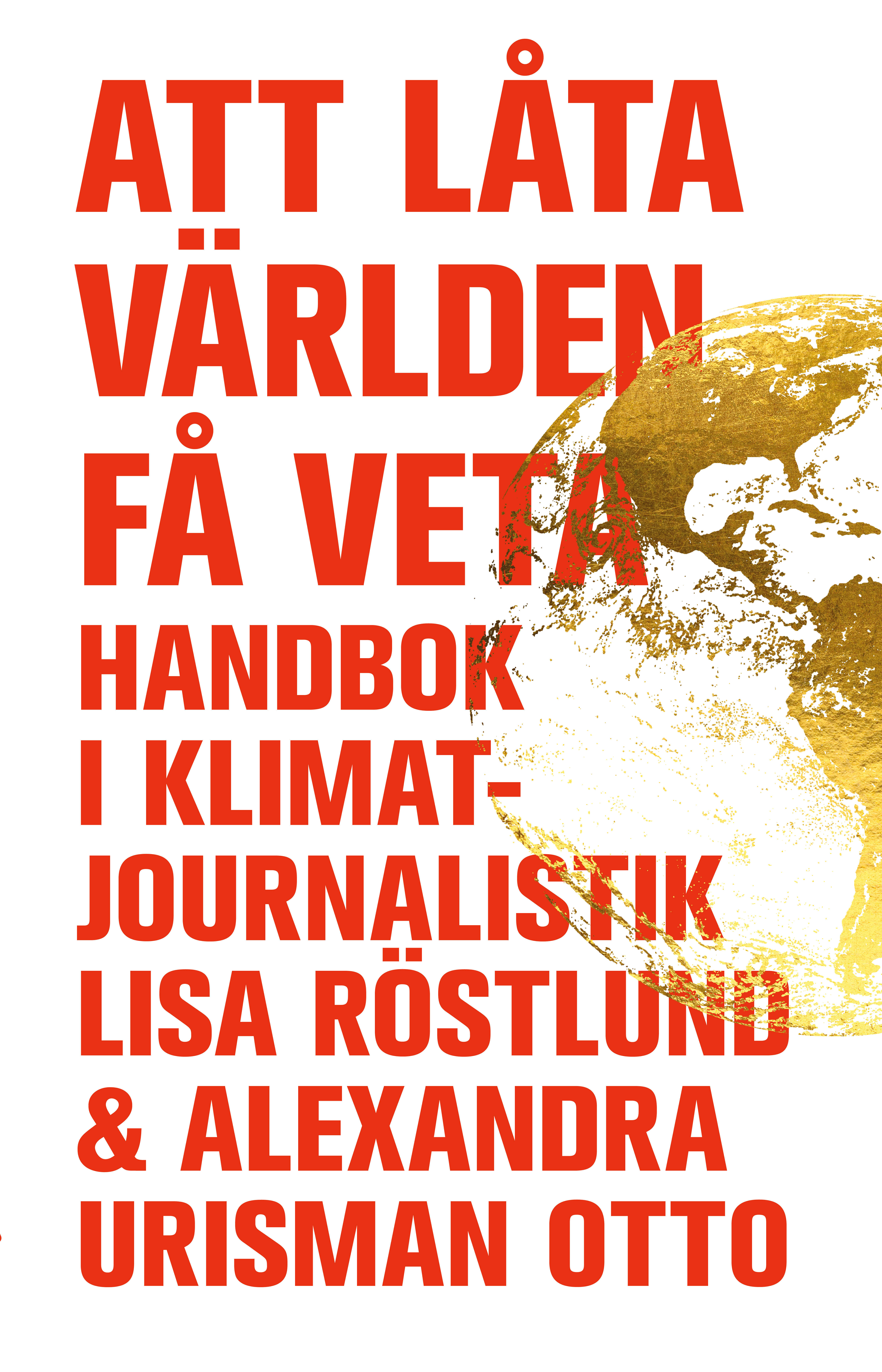 Att låta världen få veta: handbok i klimatjournalistik
