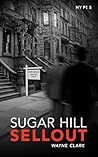 Sugar Hill Sellout (NY PI Book 5) Sugar Hill Sellout (NY PI Book 5)