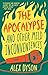 The Apocalypse and Other Mild Inconveniences by Alex Dyson
