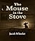 The Mouse in the Stove