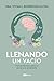 Llenando un vacío: Herramientas para el alma y el propósito (Spanish Edition)