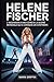 Helene Fischer : L'ascensio...