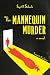 The Mannequin Murder: A Novel