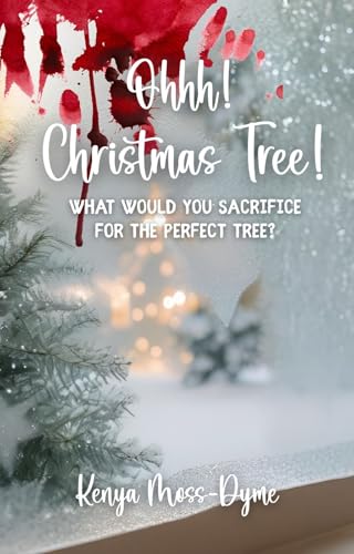 Ohhh! Christmas Tree! : A short tale of Christmas horror (Maddow Tree Farm Book 1)