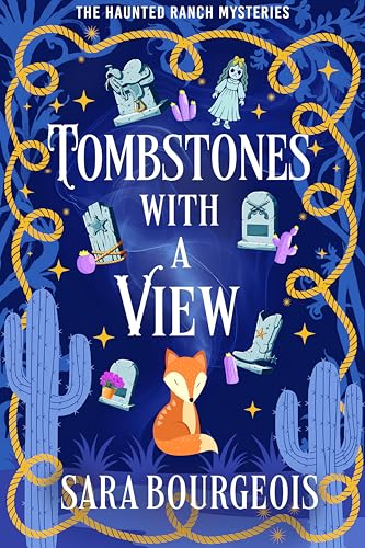 Tombstones with a View (The Haunted Ranch Mysteries Book 4)