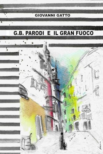G.B. PARODI E IL GRAN FUOCO (Hardcover)