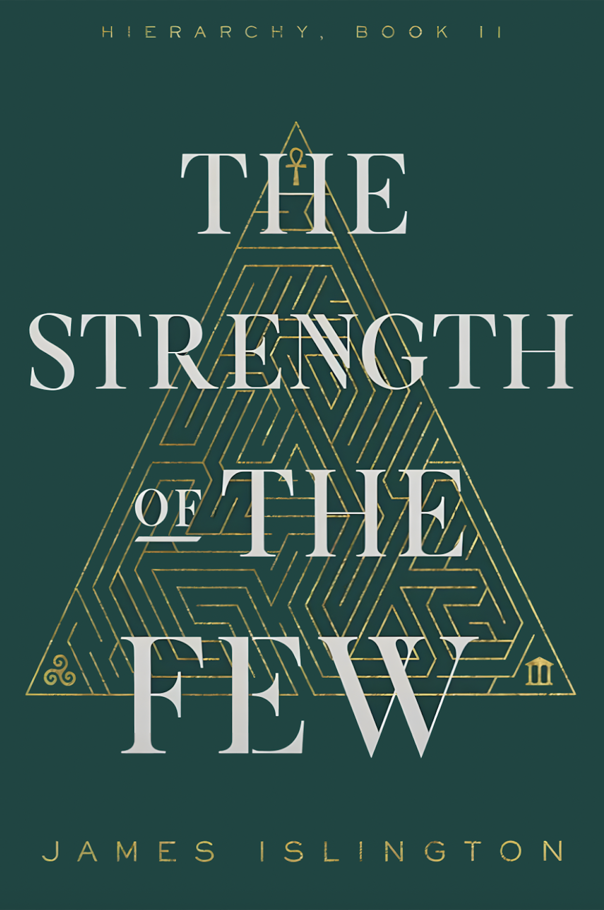 Book cover: The Strength of the Few (Hierarchy #2) by James Islington