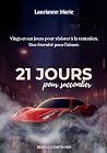 21 jours pour suc...