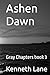Ashen Dawn: Gray Chapters b...