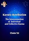KARMIC RETRIBUTION: The Interconnection of Individual and Collective Karma