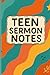 Teen Sermon Notes