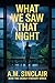 What We Saw That Night by A.M. Sinclair