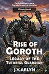 Rise of Goroth: L...