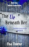 The Lie Beneath Her